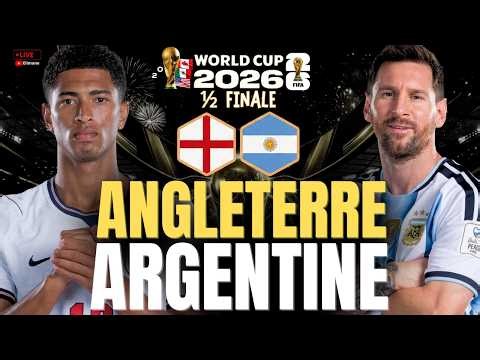 🔴🇦🇷🏴 ARGENTINE - ANGLETERRE LIVE /🔥MESSI VS BELLINGHAM POUR UNE PLACE EN FINALE ! / 🏆 MONDIAL 2026