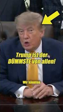 Trump Ist der DÜMMSTE Von Allen!