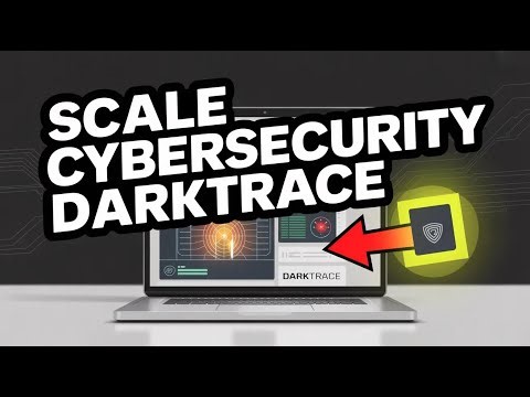 How to Scale Cybersecurity with Darktrace - Complete Guide