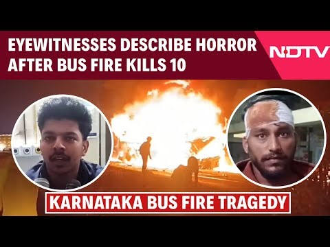 Bus Accident In Karnataka | Eyewitnesses Describe Horror After Karnataka Bus Fire Kills 10