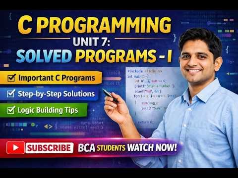C Programming Unit 7: Solved Programs - I | Important Programs Explained | BCA Students