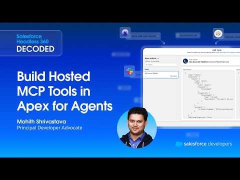 Build Hosted MCP Tools in Apex for Agents | Salesforce Headless 360 Decoded