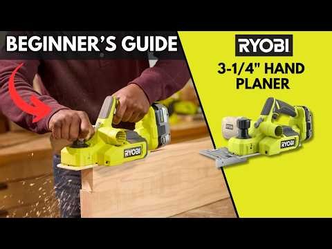 Beginner's Guide | RYOBI 18V ONE+ 3-1/4" Hand Planer