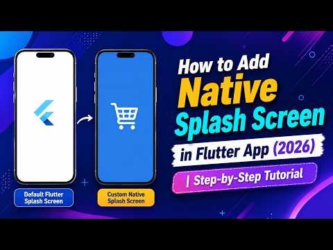 How to Add Native Splash Screen in Flutter App (2026) | Step-by-Step Tutorial