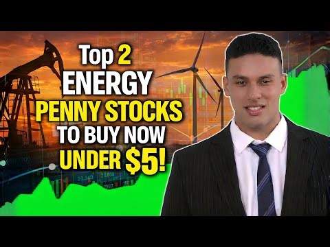 Top 2 Energy Penny Stocks To Buy Now Under $5!