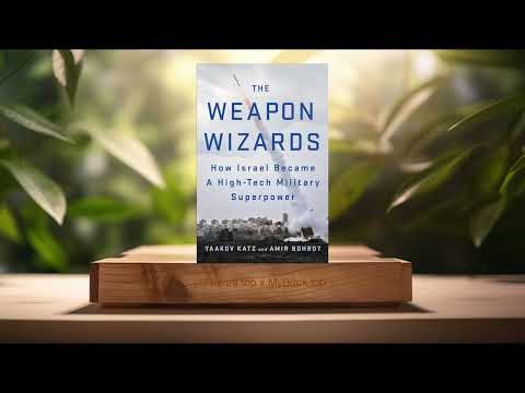 [Review] The Weapon Wizards: How Israel Became A High-Tech Military Superpower (Yaakov Katz)