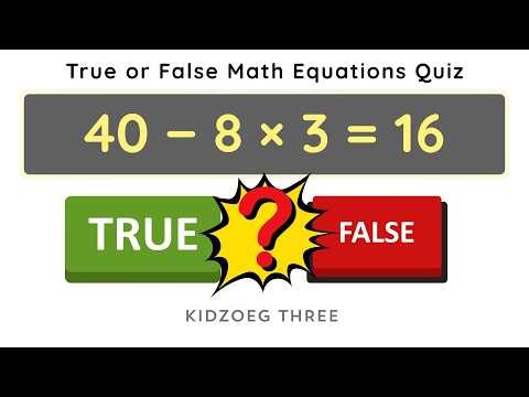 True or False Math Equations Quiz | 25 Questions with Answers for Grade 3 Kids Practice | Homework