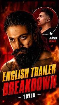 Why TOXIC English Trailer Is Better Than All ?