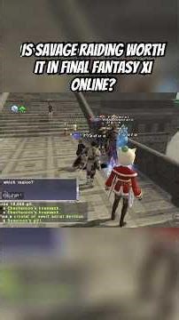 Is Savage Raiding Worth It in Final Fantasy XI Online? | FFXI Savage Guide & Verdict