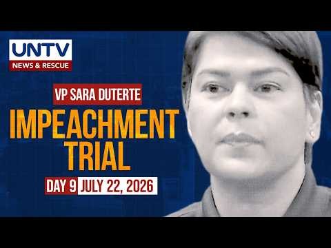 LIVE: Impeachment Trial of Vice President Sara Duterte | DAY 9 – July 22, 2026