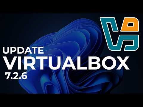 How to Update VirtualBox on Windows 11 (Step-by-Step) | Version 7.2.6