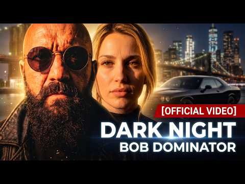 Bob Dominator - Dark Night [Official Music Video]