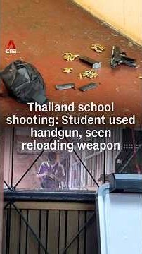Thailand school shooting: Student used handgun, seen reloading weapon