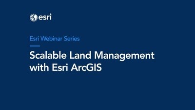 Scalable Land Management with Esri ArcGIS | Izzy Peterson