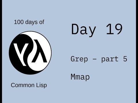 100 Days of Common Lisp - Day 19 (Grep: mmap)