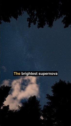 Mind-Blowing Supernova: The Brightest in Human History