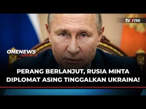 Serangan Besar Menanti? Rusia Minta Diplomat Asing Tinggalkan Ukraina | OneNews Update