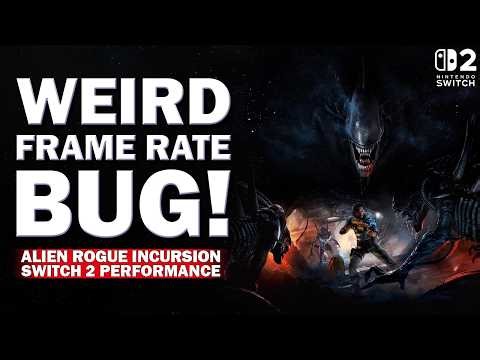 Alien Rogue Incursion Switch 2 - This Frame Rate Bug Will Surprise You!