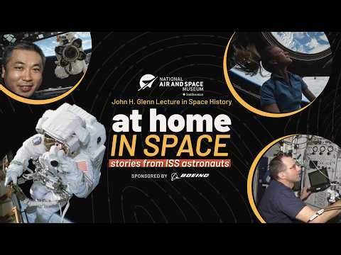 At Home in Space: Stories from ISS Astronauts