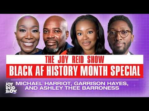 Special Episode: It's Black AF History Month On The Joy Reid Show!