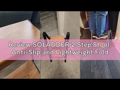 Review SOLADDER 2 Step Stool, Anti-Slip and Lightweight Foldable Step Ladder for Kids & Adults to Us