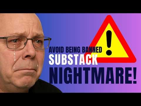How To Avoid Being Banned By Substack: The 3 Deadliest Risks