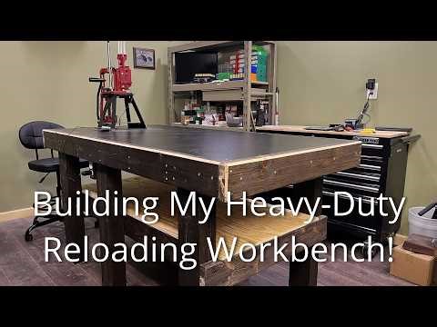 Heavy-Duty Reloading Workbench Full Build