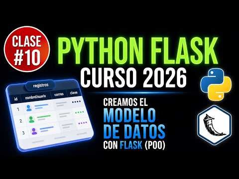👉 Clase #10 🔥 Modelo de Base de Datos con Flask (db.Model + POO) | Python 🐍