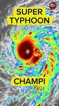 SUPER TYPHOON " CHAMPI " VIA ZOOM SATELLITE IMAGE #latest #typhoon #update #philippines #new #shorts