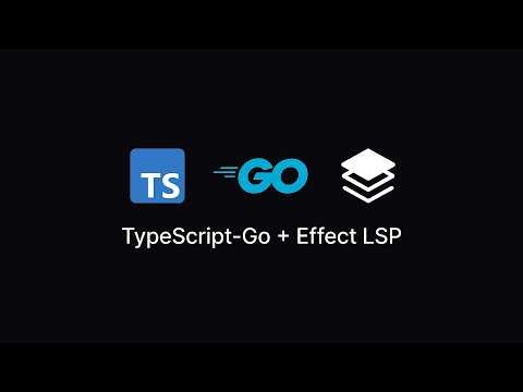 TypeScript-Go with Effect LSP: Setup guide, features, and performance boost