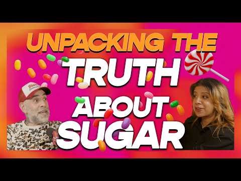 Unpacking The Truth About Sugar