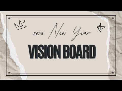 What's On Your VISION Board For 2026?