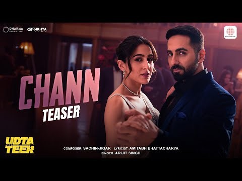 Chann Teaser | Udta Teer | Ayushmann Khurrana, Sara Ali Khan| Sachin-Jigar, Arijit Singh, Amitabh B.