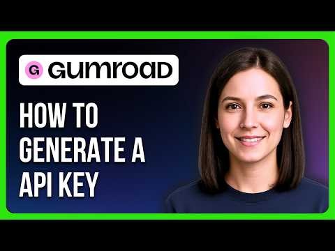 How To Generate A Gumroad API Key