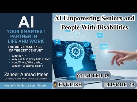 Episode 15 — AI for Senior Citizens & People With Disabilities