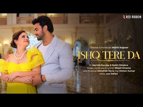Ishq Tere Da | Nitesh Khanna | Namita Pandey & Rohit Chhabra | Mohit Kapoor | Romantic Song 2026
