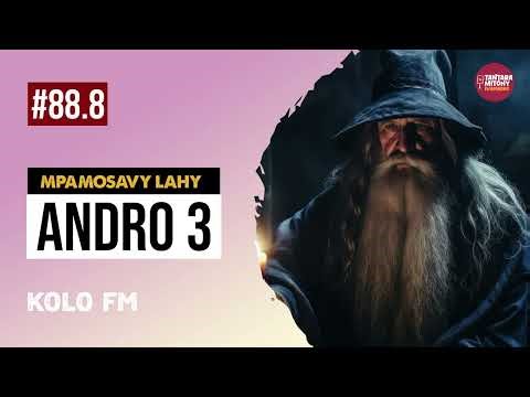 MPAMOSAVY LAHY - ANDRO FAHA TELO (KOLO FM)