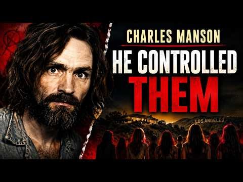 How Charles Manson Manipulated His Followers | True Crime Documentary
