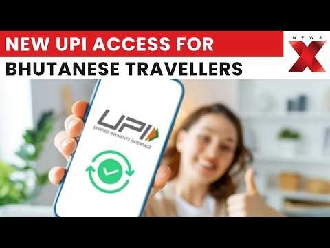 New UPI Link Between India Bhutan Lets Bhutanese Pay Indian Merchants Directly