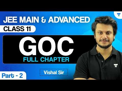 General Organic Chemistry (GOC) - Part 2 | Class 11 | JEE Main & Advanced 2028