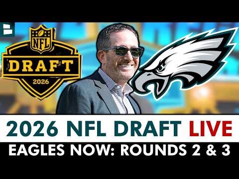 Philadelphia Eagles 2026 NFL Draft LIVE - Rounds 2 & 3