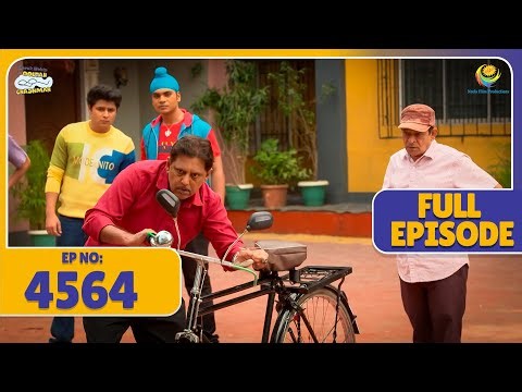 FULL EPISODE! 4564 - Gadhe ki Nishaan wali Cycle! | Taarak Mehta Ka Ooltah Chashmah