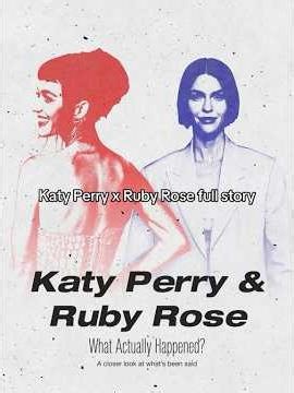 Katy Perry x Ruby Rose full story #katyperry