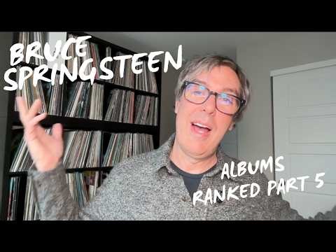 Bruce Springsteen Albums Ranked Part 5