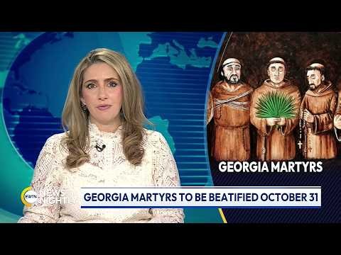 5 Soon-to-Be-Blesseds: Georgia Martyrs Gave Their Lives Defending Marriage | EWTN News Nightly