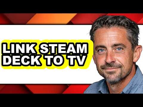 How to Link Steam Deck to Tv - Easy Guide