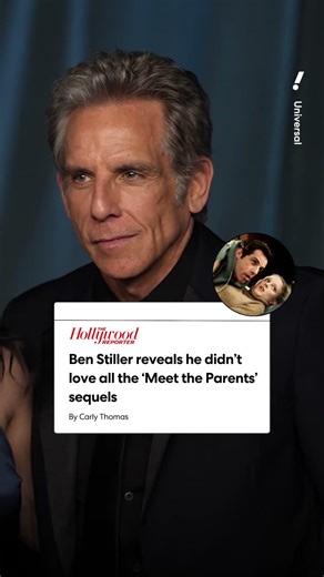 Ben Stiller reveals he didn’t love all the ‘Meet the Parents’ sequels