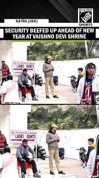 Security tightens ahead of new year at Vaishno Devi Shrine to ensure pilgrims’ safety