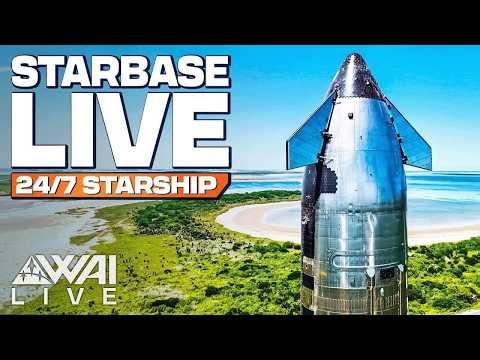 🔴LIVE: SpaceX Starship 24/7 LIVE from Starbase, TX!