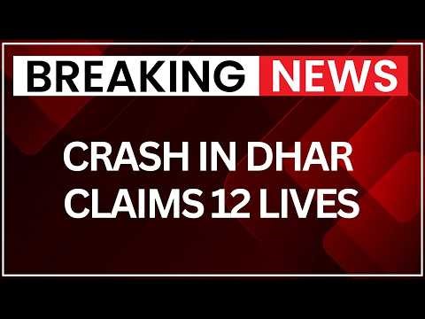 Breaking: Crash In Dhar Claims 12 Lives, Prime Minister’s National Relief Fund Announces ₹2 Lakh Aid